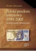 Polski przełom ustrojowy 1989 - 2005