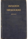 Initiation Theologique, Tome IV