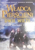 Władca Pierścieni Dwie Wieże. Filmowe postacie i miejsca