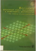 Wykorzystanie sztucznych sieci neuronowych w modelowaniu ekonomicznym