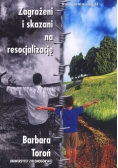 Zagrożeni i skazani na resocjalizację