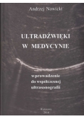Ultradźwięki w medycynie. Wprowadzenie do współczesnej ultrasonografii.