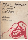 1000 splotów na drutach i szydełku