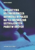 Inicjatywa ustawodawcza obywateli w Polsce na tle roziwązań ustorjowych państw obcych