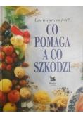 Co pomaga a co szkodzi