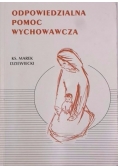 Odpowiedzialna pomoc wychowawcza Tom IV