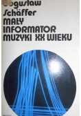Mały informator muzyki XX wieku
