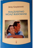Małżeństwo wciąż budowane