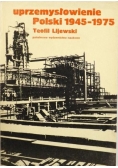 Uprzemysłowienie Polski 1945 1975