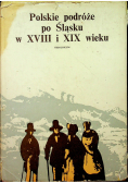 Polskie podróże po Śląsku w XVIII i XIX wieku