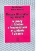 Metoda 18 struktur wyrazowych w pracy z dziećmi z trudnościami w czytaniu i pisaniu Zeszyt ćwiczeń