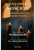Dokąd zmierza Kościół: Chrześcijanin w kryzysie - rozterki i nadzieje.