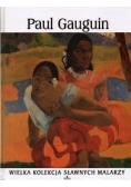 Wielka kolekcja sławnych malarzy: Paul Gauguin, nowa
