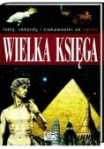 Wielka księga. Fakty, rekordy i ciekawostki ze Świata
