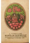 W świecie dziewcząt, ok 1912 r.
