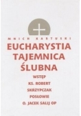 Eucharystia tajemnica ślubna