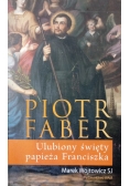Piotr Faber Ulubiony święty papieża Franciszka