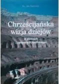 Chrześcijańska wizja dziejów w pismach Zygmunta Krasińskiego