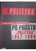 Po prostu "Polityka" 1957-1994