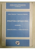 Polityka społeczna pomiędzy opiekuńczością a pomocniczością