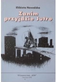 Zanim przyjdzie jutro Autograf Nowalskiej
