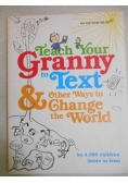 Teach Your Granny to Text