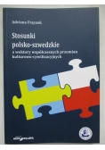 Stosunki polsko-szwedzkie a wektory współczesnych przemian kulturowo-cywilizacyjnych