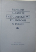 Problemy badawcze i metodologiczne politologii w Polsce