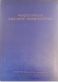 Projektowanie zakładów przemysłowych