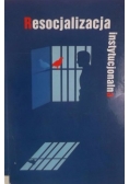 Resocjalizacja instytucjonalna