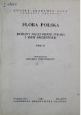 Flora Polska Rośliny Naczyniowe Polski i Ziem Ościennych Tom XI