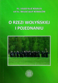 O Rzezi Wołyńskiej i pojednaniu