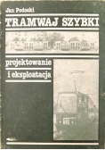 Tramwaj szybki. Projektowanie i eksploatacja