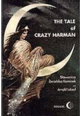The tale of crazy harman
