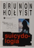 Suicydologia + Autograf Brunona Hołysta
