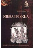 Nieba i piekła. Okultyzm, mistyka i demonologia
