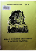 Zapiski Ciechanowskie Tom IX Rola i znaczenie Ciechanowa w dziejach Mazowsza