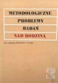 Metodologiczne Problemy Badań Nad Rodziną