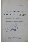 W Pustyniach Raskemu i Tybetu 1925r.