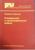 Przestępczość w uprzemysłowionym mieście