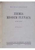 Ziemia miodem płynąca, 1947 r.
