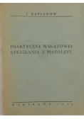 Praktyczne wskazówki strzelania z pistoletu