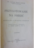 Przygotowanie na śmierć. 1928 r.
