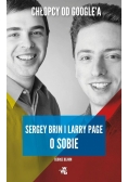 Chłopcy od Googlea Larry Page i Serge Brin o sobie