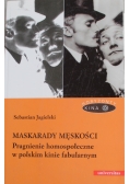 Maskarady męskości Pragnienie homospołeczne w polskim kinie fabularnym
