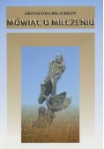 Mówiąc o milczeniu