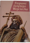 Tropami świetego Wojciecha