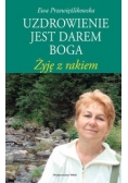 Uzdrowienie jest darem Boga