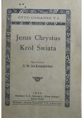 Jezus Chrystus Król Świata 1926 r.