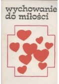 Wychowanie do miłości